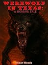 WEREWOLF IN TEXAS by Allison Woods