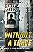 Without A Trace: 25 Cases o...