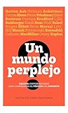 Un mundo perplejo...