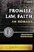 Promise, Law, Faith in Romans by T. David Gordon