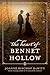 The Heart of Bennet Hollow