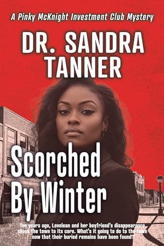 Scorched By Winter: A Pinky McKnight Investment Club Mystery (Kindle Edition)