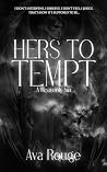 Hers to Tempt: A ...