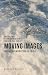 Moving Images by Krista Lynes
