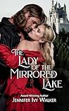 The Lady of the Mirrored Lake (The Wild Rose and the Sea Raven Book 2) The Lady of the Mirrored Lake (The Wild Rose and the Sea Raven Book 2)