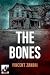 The Bones: A Gripping Psychological Suspense Thriller (A Thriller Book 13)