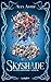La Saga Lightlark - Livre 3 Skyshade (French Edition)