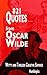 821 Quotes from Oscar Wilde...