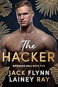 The Hacker: A Dark Billionaire Military Romance
