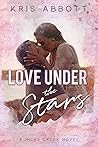 Love Under the Stars by Kris Abbott