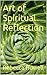 Art of Spiritual Reflection