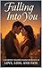 Falling Into You: A Heartfelt Second-Chance Romance of Love, Loss, and Fate