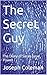 The Secret Guy: The Diary o...