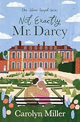 Not Exactly Mr. Darcy (The Silver Teapot #1)