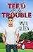 Tee'd Up For Trouble by Maya Alden