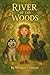 River of the Woods by Morgan Thomas