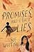 Promises and Other Lies