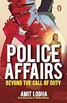 Police Affairs: Beyond the Call of Duty Police Affairs: Beyond the Call of Duty