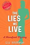 The Lies We Live by Liz Milliron