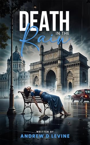 Death in the Rain (Kabir Joshi & Ananya Rao Mystery #1)
