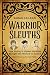 Warrior Sleuths by Sarah Cailean