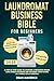 Laundromat Business Bible for Beginners by Dean Maverick