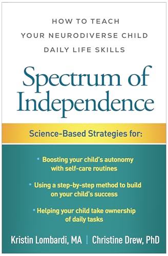 Spectrum of Independence: How to Teach Your Neurodiverse Child Daily Life Skills (Kindle Edition)