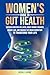 Women's Guide to Gut Health...