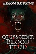Quiescent: Blood Feud
