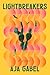 Lightbreakers by Aja Gabel