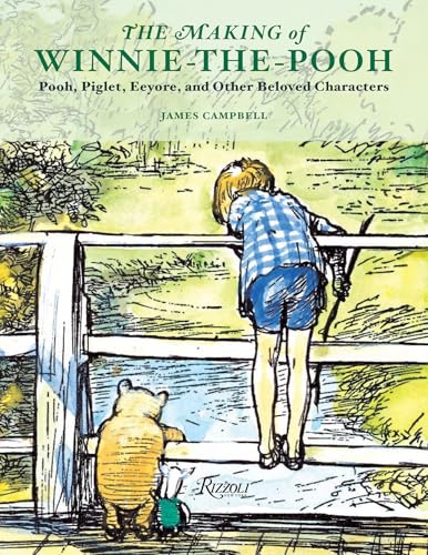 The Making of Winnie-the-Pooh: Pooh, Piglet, Eeyore, and Other Beloved Characters (Hardcover)