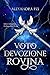 Voto di Devozione e Rovina (Cronache Arcane) (Italian Edition)