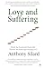 Love and Suffering: Break t...