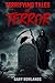 Terrifying Tales of Terror:...