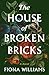 The House of Broken Bricks