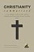 CHRISTIANITY Summarized: A ...