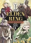 Elden ring distant tales between - Tome 1