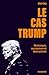 Le cas Trump - Portrait d'un imposteur