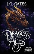Magick and Lead: Dragons and Aces, #2