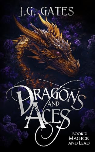 Magick and Lead: Dragons and Aces, #2 (Dragons and Aces Series, #2)