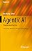 Agentic AI: Theories and Pr...