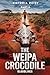 The Weipa Crocodile Trilogy...