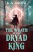 The Wrath of the Dryad King...