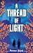 A Thread of Light