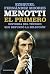 Menotti. El primero: Historia del técnico que refundó la Selección (Spanish Edition)
