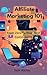 Affiliate Marketing 101: Fr...