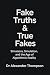 Fake Truths & True Fakes by Dr Alexander Thompson