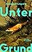 Unter Grund by Annegret Liepold
