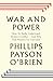 War and Power: Who Wins Wars — and Why