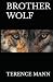 BROTHER WOLF